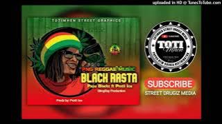 BLACK RASTA ( 2022 Png Reggae Music ) Papu Blackz Ft Protii Ice (StingRay Production)