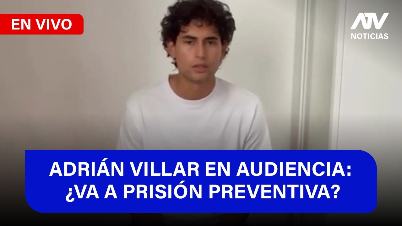 De 5 a 7 🎧✨ADRIÁN VILLAR EN AUDIENCIA: ¿VA A PRISIÓN PREVENTIVA? - ATV+