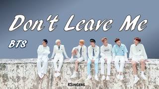 BTS - Don't Leave Me | Sub (Kan - Rom - English) Color Coded Lyrics