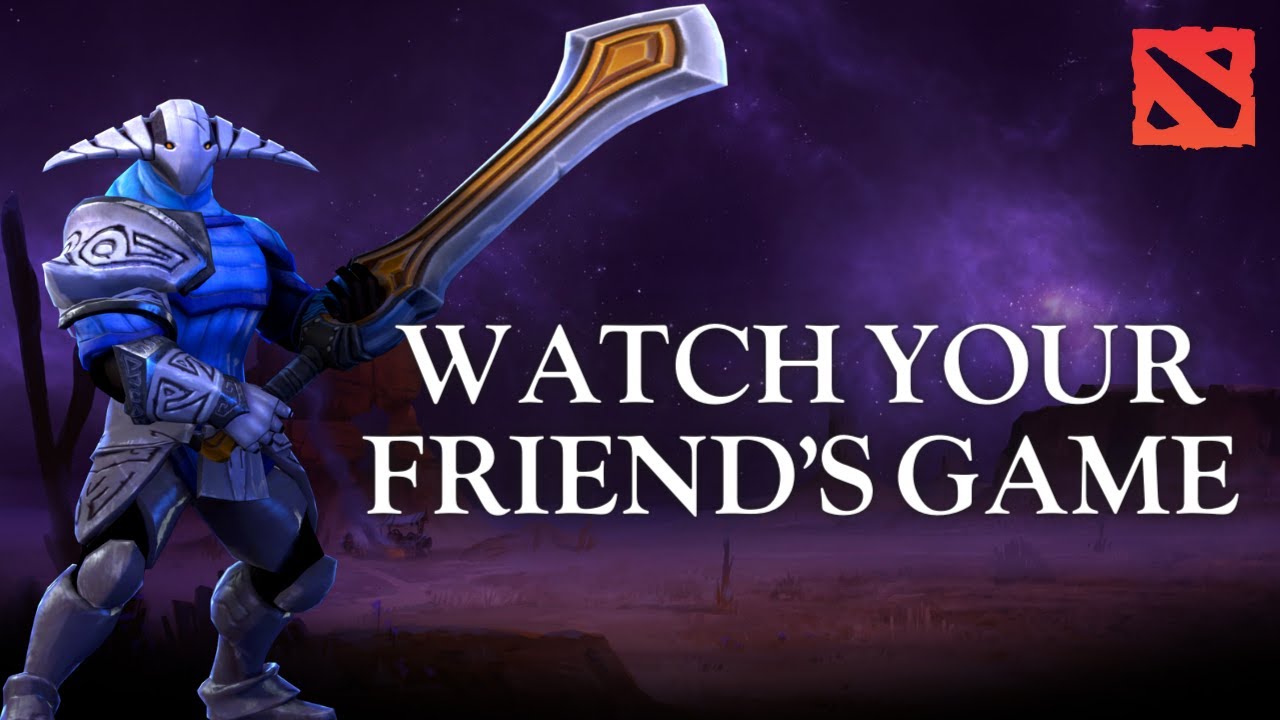 How to Watch Your Friend’s Game in Dota 2 2024? - YouTube