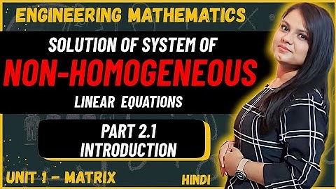 Non - Homogeneous linear equations | Introduction | part 2.1 | Step - by -Step Method 