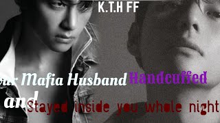 Kth Ff Bonus Partrequested When Your Mafia Husband Handcuffed You........