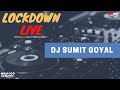 Dj sumit goyal live for vinniz stayhome  lockdownshow virtualshow 
