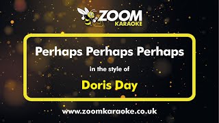 Doris Day - Perhaps Perhaps Perhaps - Karaoke Version from Zoom Karaoke Resimi