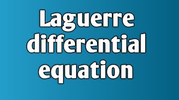 Laguerre differential equation