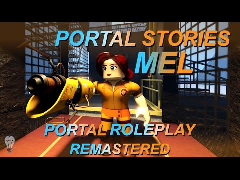 ~MEL~Happy 10th Anniversary Portal 2~Portal Roleplay Remastered ~(On Roblox)