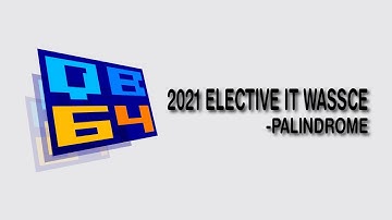2021 ELECTIVE IT PRACTICAL WASSCE QUESTION - PALINDROME