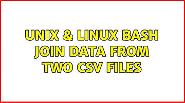 Unix & Linux: Bash: join data from two csv files