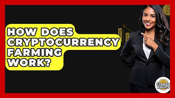 How Does Cryptocurrency Farming Work? - CryptoBasics360.com