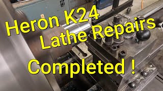 Heron K24 lathe Repairs  .   Completed !