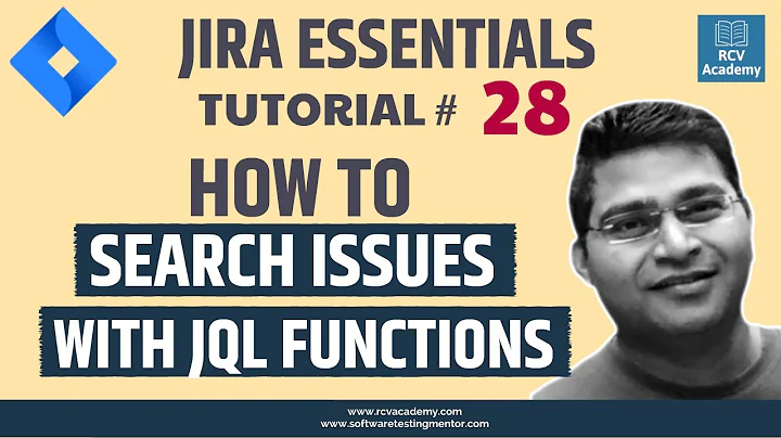 JIRA Tutorial #28 - Searching issues with JQL functions