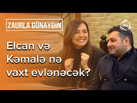 Elcan Rəsulov və Kəmalə Piriyeva nə vaxt evlənəcək? – Zaurla Günaydın