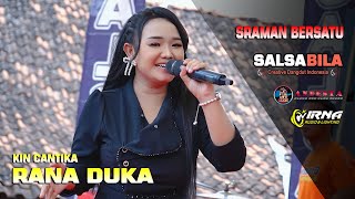 RANA DUKA ~ KIN CANTIKA ~ SALSABILA LIVE PEMUDA SRAMAN BERSATU
