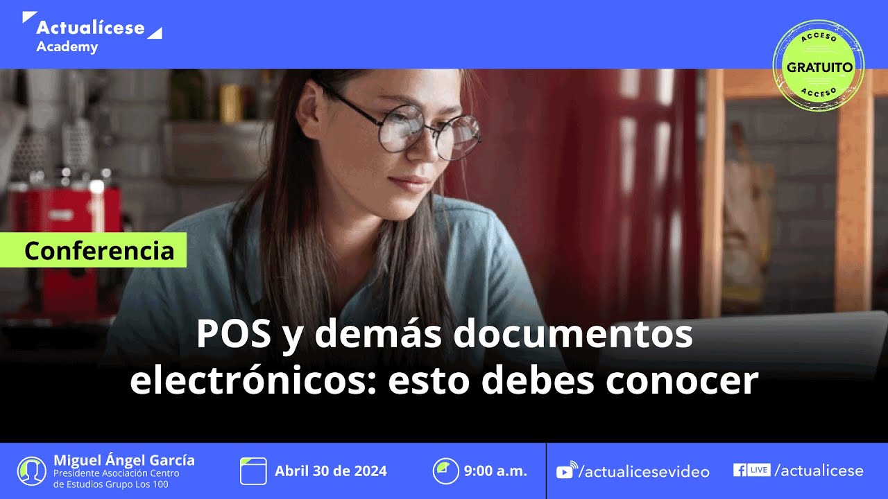 Conferencia: POS y demás documentos electrónicos: esto es lo que debes conocer