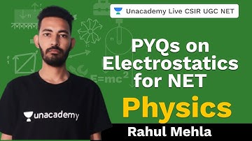 PYQs on Electrostatics for NET | Physical sciences | Unacademy Live - CSIR UGC NET | Rahul Mehla