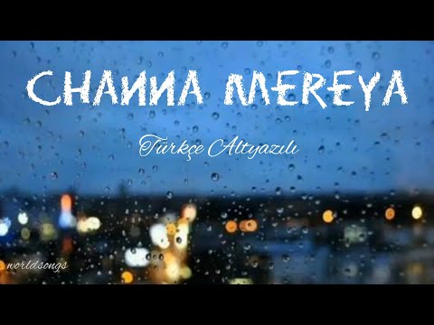 CHANNA MEREYA/ TÜRKÇE ALTYAZILI/ AE DIL HAI MUSHKIL