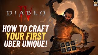 Diablo 4 How to Craft your first Uber Unique ~FULL GUIDE AND HOW TO GET GUARANTEED UBER UNIQUE!~