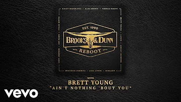 Brooks & Dunn - Ain't Nothing 'Bout You (with Brett Young [Audio])