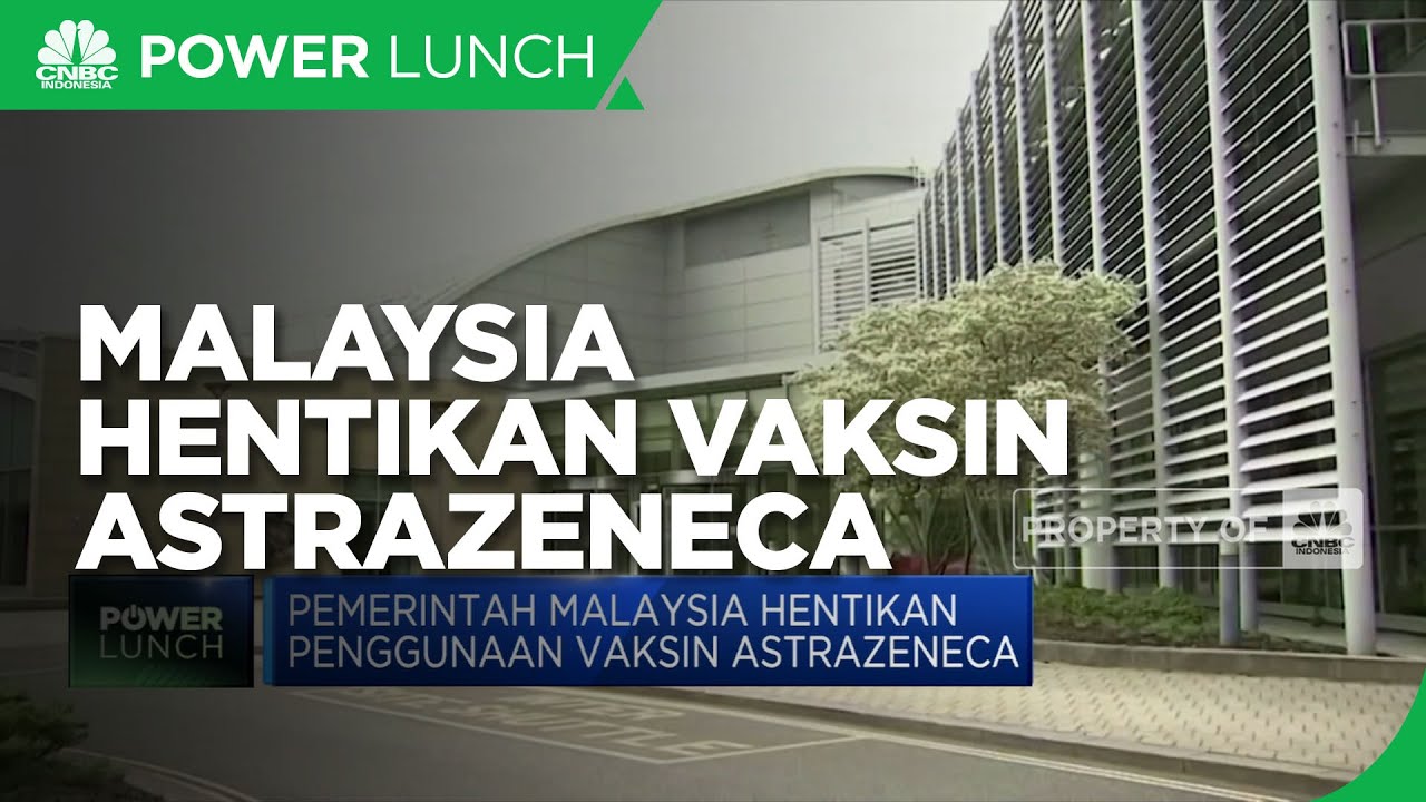 Malaysia Setop Penggunaan Vaksin Astrazeneca Youtube