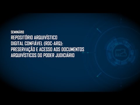 Seminário Repositório Arquivístico Digital Confiável (RDC-Arq)