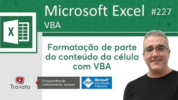 227 - Excel VBA - Formatar parte do conteúdo de uma célula