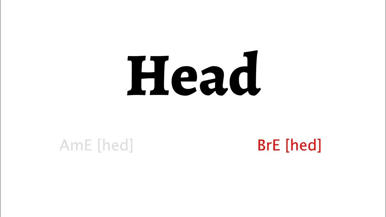 How to Pronounce head in American English and British English YouTube