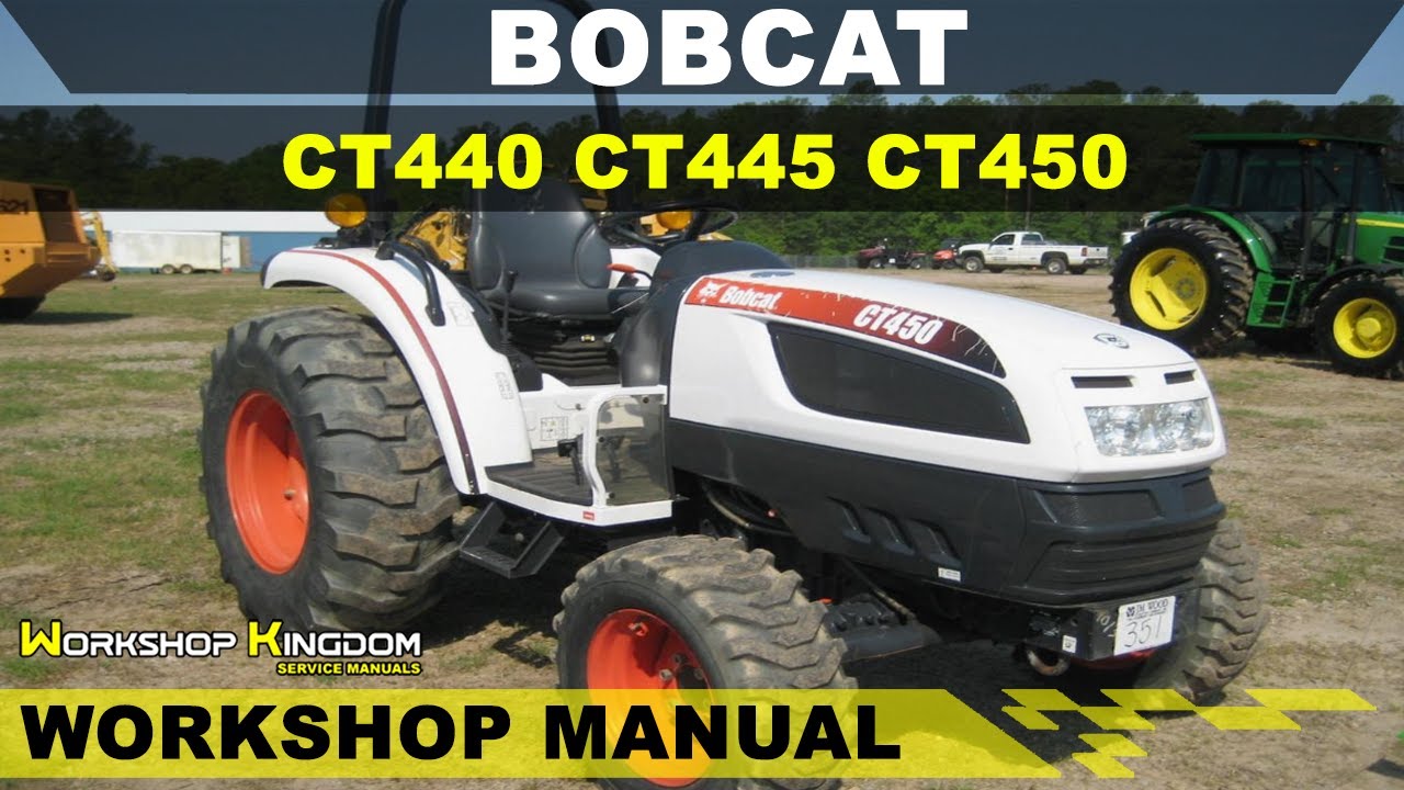 BOBCAT CT440 CT445 CT450 Workshop Service Repair Manual - English - PDF Download