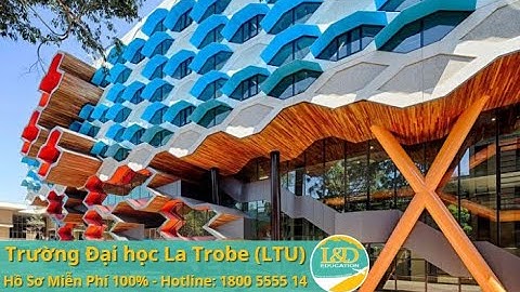 Du học Úc    Giới thiệu về trường Đại học La Trobe