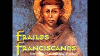 Video thumbnail of "Oh Alto y Glorioso -  Frailes Franciscanos (Dulce sentir)"