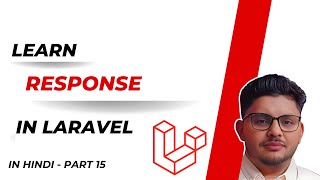 Laravel 11 Framework - Understanding Response with Routes & Controllers Method - Part 15
