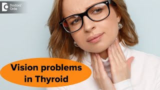 Can Thyroid cause Vision problems? | Facts Revealed - Dr. Sriram Ramalingam  | Doctors' Circle