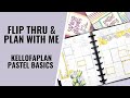FLIP THRU &amp; PLAN WITH ME | PASTEL BASICS BY @kellofaplan