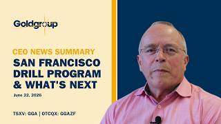 CEO Update: San Francisco Drill Program & What's Next