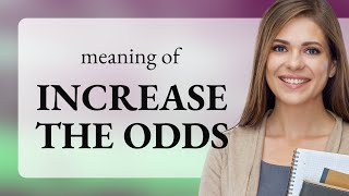 Boost Your Chances: Understanding Increase the Odds