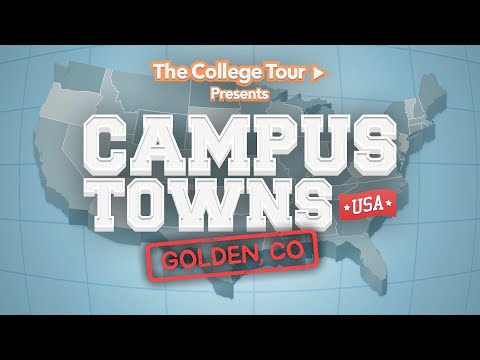 Golden, CO - Colorado School of Mines - Campus Towns USA | The College Tour