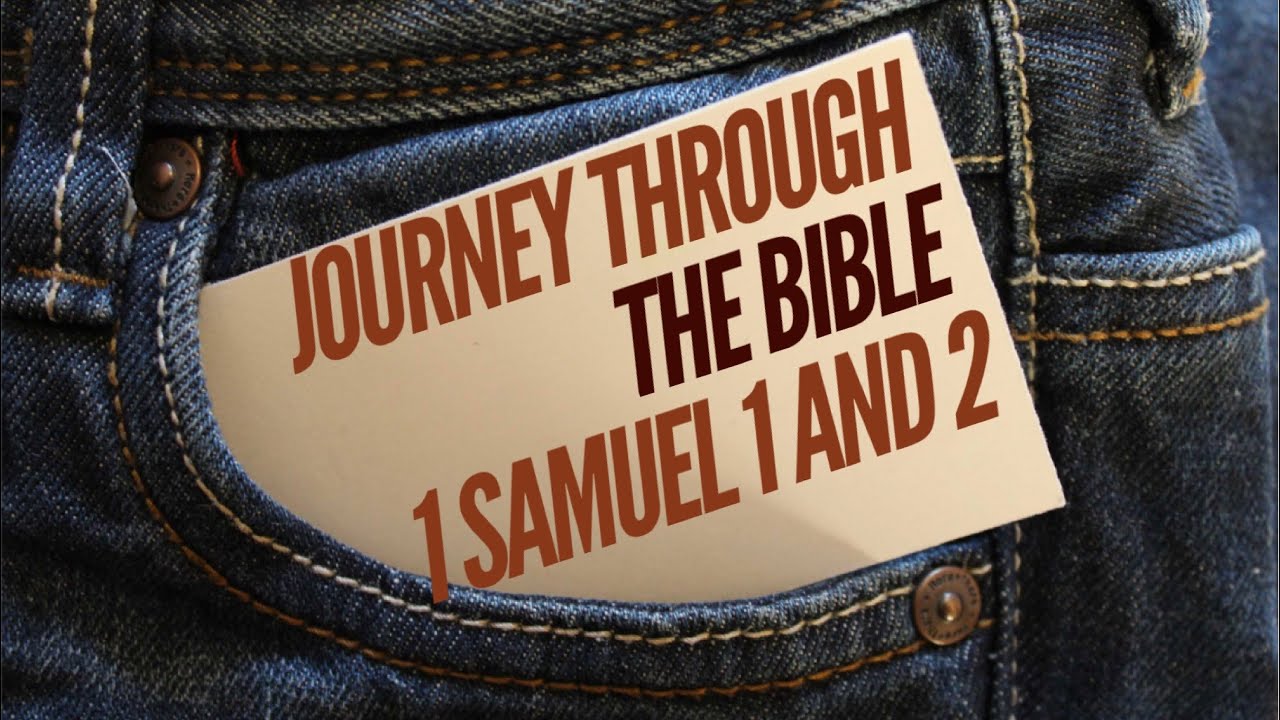 Journey Through The Bible 1 Samuel 1 And 2 YouTube journey-through-the-bible-1-samuel-1-and-2-youtube