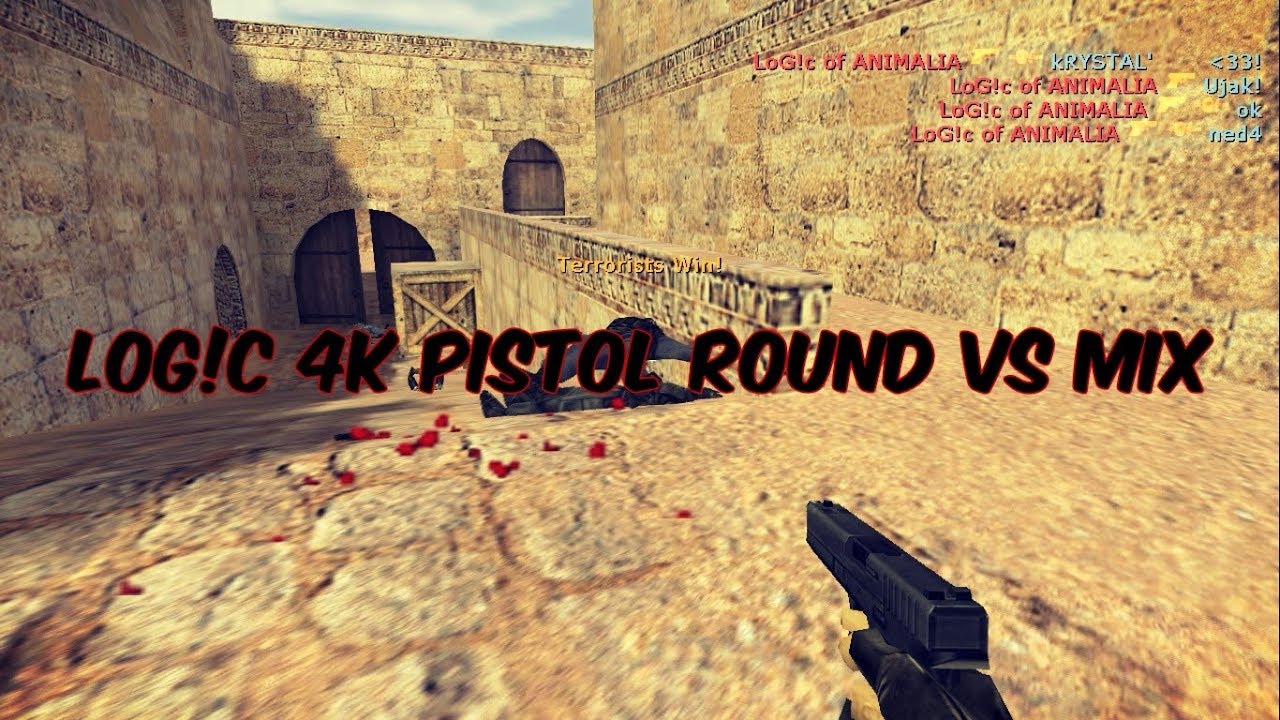 [CS 1.6] 4K PISTOL ROUND - LoG!c vs MIX