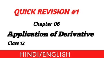 QUICK REVISION #1  APPLICATION OF DERIVATIVE