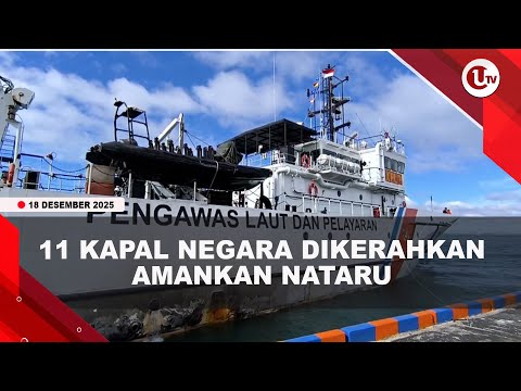 PPLP TANJUNG UBAN KERAHKAN 11 KAPAL UNTUK PENGAMANAN NATARU | U-NEWS