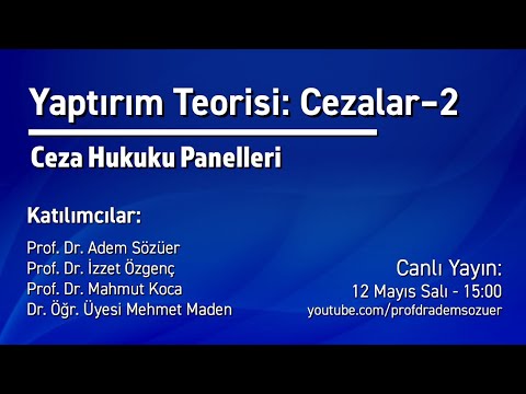 Ceza Hukuku Panelleri: Yaptırım Teorisi - Ceza - 2 (Canlı Yayın)