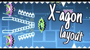 [EPIC LAYOUT #34] X-agon layout by Hoary | Geometry Dash 2.11