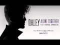 Daley  alone together feat marsha ambrosius