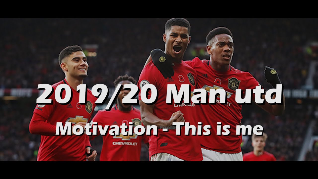 Manchester United 2019/20 –  This is me !