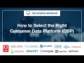 The Right Way to Select a Customer Data Platform (CDP)