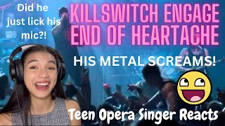 Teen Opera Singer Reacts To Killswitch Engage - End Of Heartache