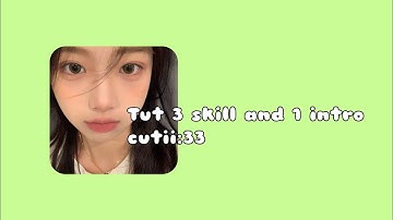 Tut 3 skill và 1 intro basic cứng nâng cao siu slayy nà 🙆💕 | By : Arii [am]