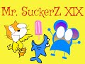 Mr. SuckerZ XIX