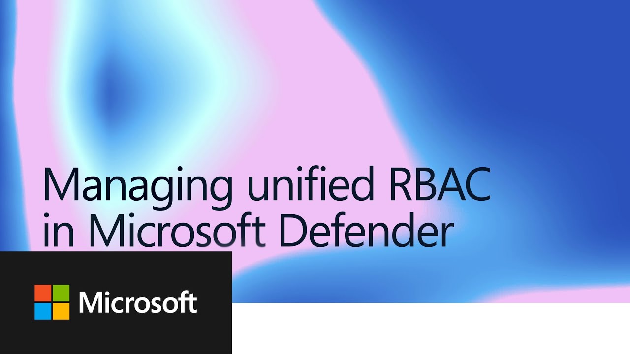 Managing unified RBAC in Microsoft Defender - YouTube