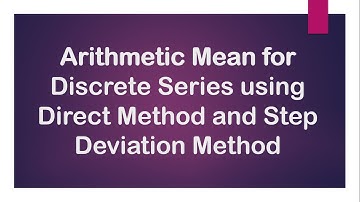 Arithmetic Mean for Discrete Series using Direct Method and Step Deviation Method|Statistical Method