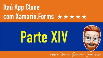Itaú App Clone com Xamarin.Forms - Parte XIV